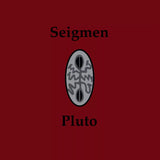 Seigmen - Pluto - Digipak CD