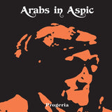 Arabs In Aspic - Progeria - CD
