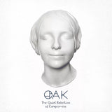 Oak - The Quiet Rebellion of Compromise - Digipak CD