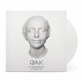 Oak - The Quiet Rebellion of Compromise - Ltd LP (White)