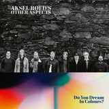 Aksel Røed's Other Aspects - Do You Dream In Colours? - CD